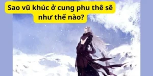 Sao vũ khúc ở cung phu thê sẽ như thế nào?